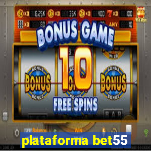 plataforma bet55